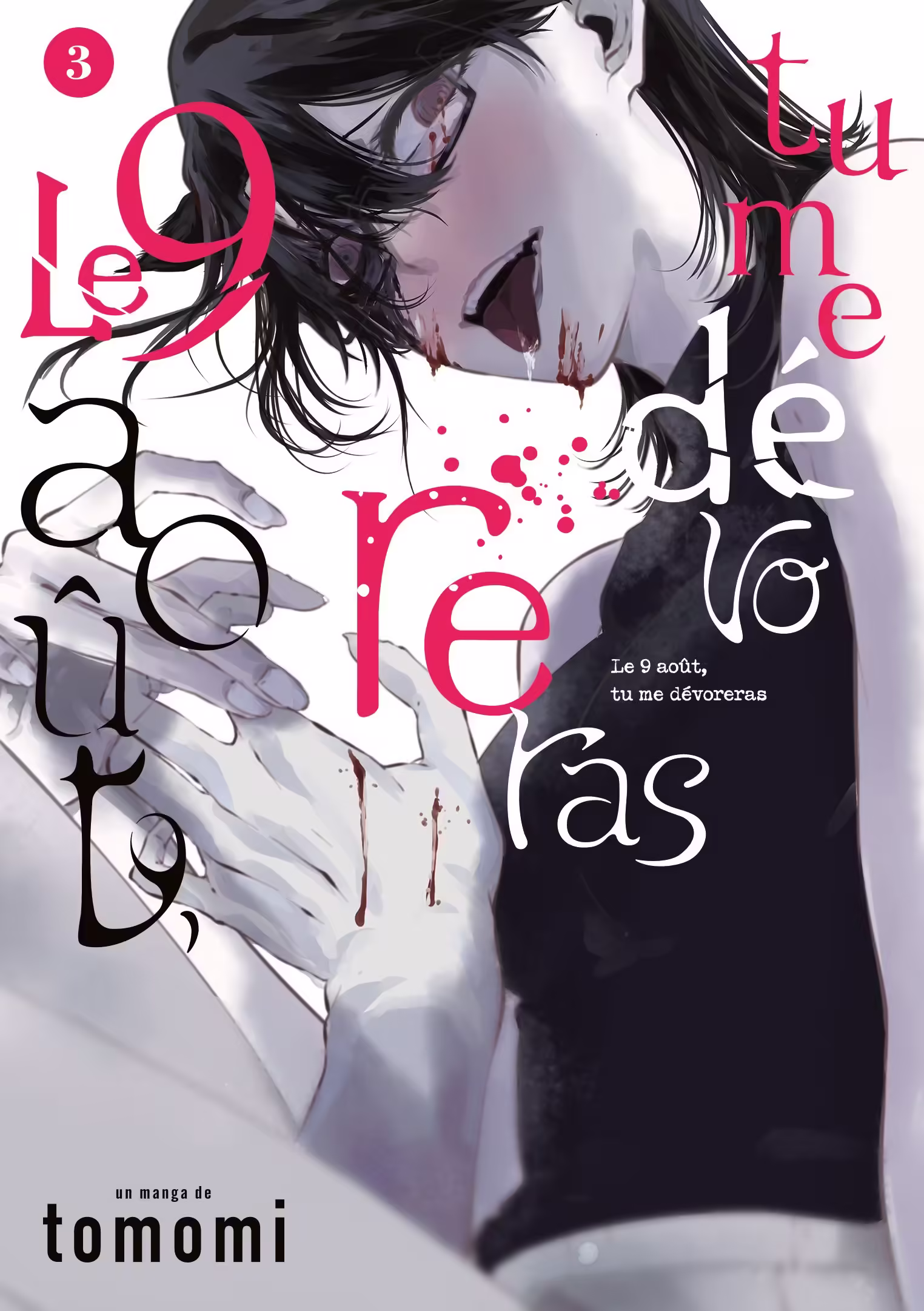 Le 9 août, tu me dévoreras - Tome 3